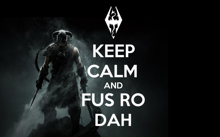 keep_calm_and_fus_ro_dah_by_labsofawesome-d4iwn8u.jpg