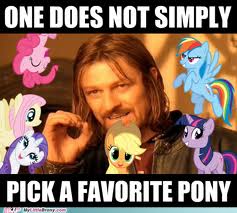 [Bild: one_does_not_simply_pick_a_favorite_pony...4xmaj1.jpg]