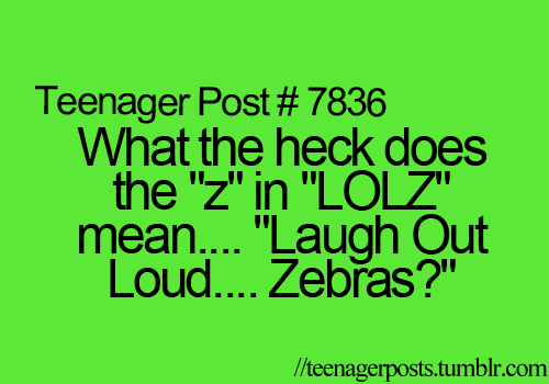 teenager_post_by_teenager_posts-d5l4fpk.