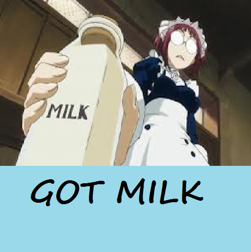 Got Milk Meme by jashinist112 on DeviantArt
