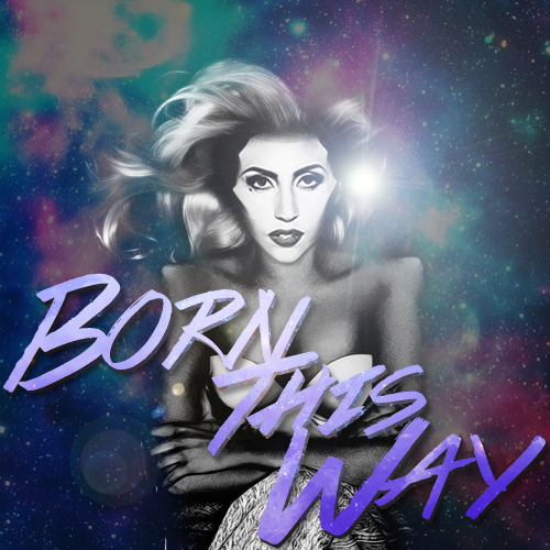 lady_gaga___born_this_way__fan_made_cover__by_popreaper-d5sp0y2.png