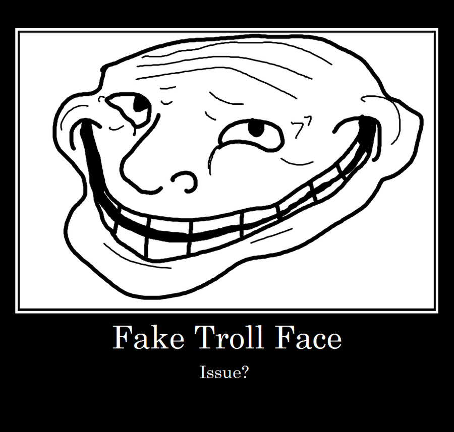 Fake Troll Face by Blakie666 on DeviantArt
